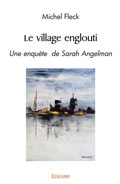 Le village englouti : Une...