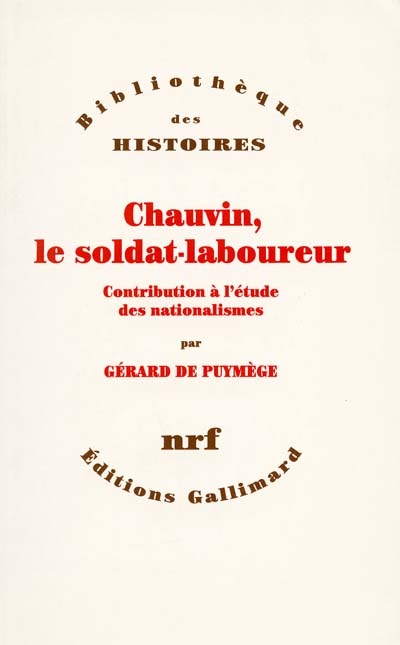 Chauvin, le soldat-laboureur : contribution à l'étude des nationalismes