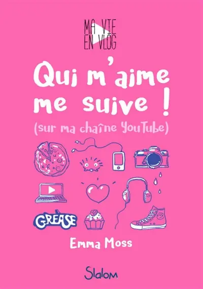 Ma vie en Vlog. Vol. 1. Qui m'aime me suive ! (sur ma chaîne YouTube)