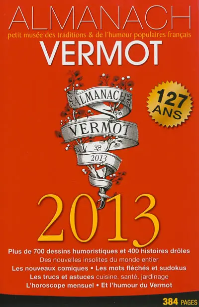 Almanach Vermot 2013 : petit musée des traditions & de l'humour populaires français