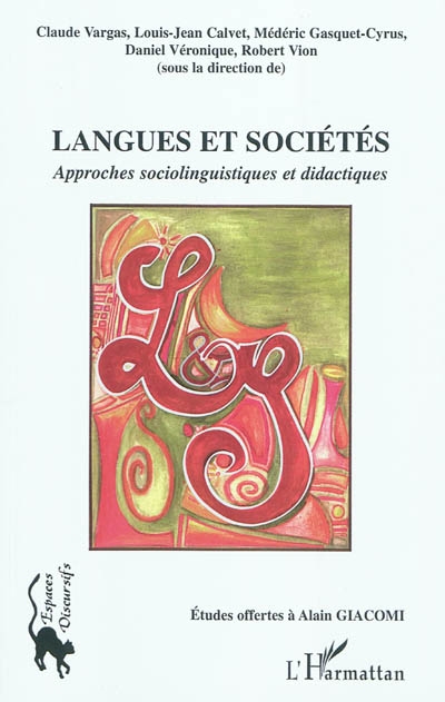 Langues et sociétés : approches sociolinguistiques et didactiques : études offertes à Alain Giacomi