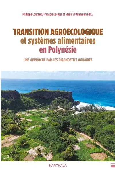 Transition agroécologique et systèmes alimentaires en Polynésie : une approche par les diagnostics agraires