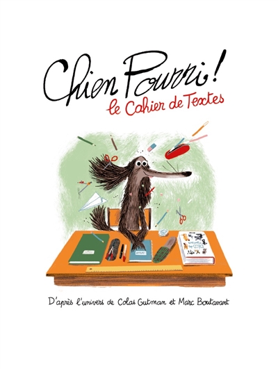 Chien Pourri ! : le cahier de textes