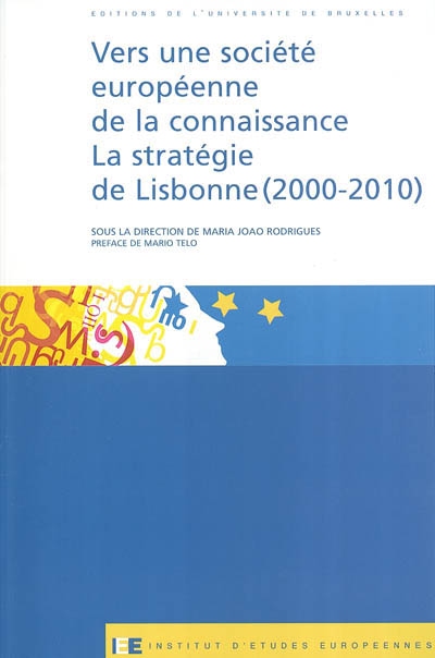 Vers une société européenne de la connaissance : la stratégie de Lisbonne : 2000-2010