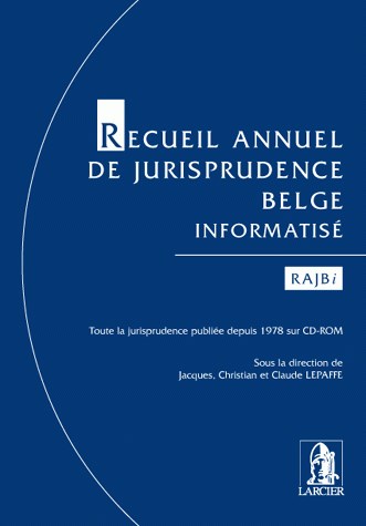 Recueil annuel de jurisprudence belge informatisé (RAJBi)