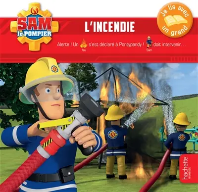 Sam le pompier. L'incendie
