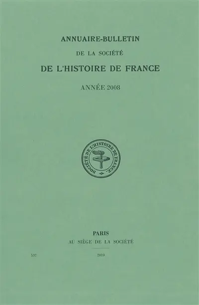 Annuaire-bulletin de la Société de l'histoire de France, n° 2008
