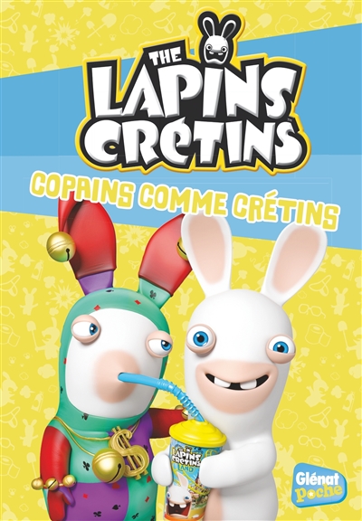 The lapins crétins. Vol. 16. Copains comme crétins