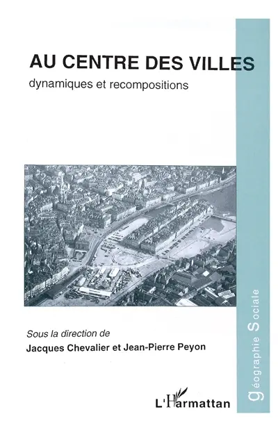 Au centre des villes : dynamique et recomposition