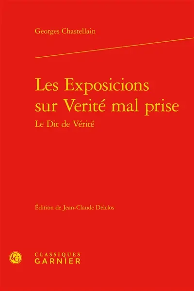 Les exposicions sur verité mal prise : le Dit de vérité