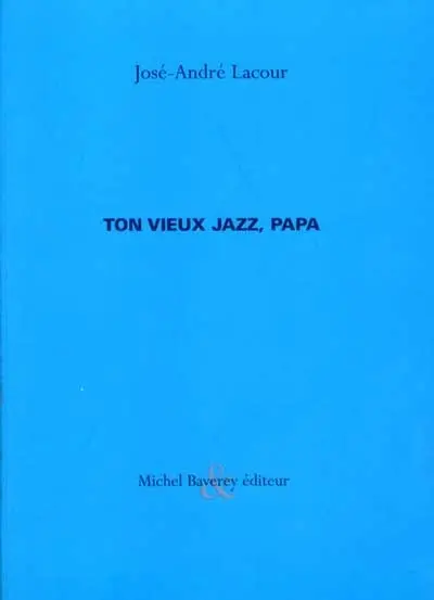 Ton vieux jazz, papa