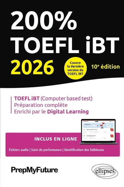 200 % TOEFL iBT 2026 : TOEFL iBT (computer based test), préparation complète, enrichi par le digital learning