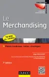 Le merchandising : points cardinaux, ratios, stratégies