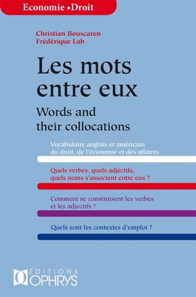 Les mots entre eux : économie, droit : vocabulaire anglais. Words and their collocations