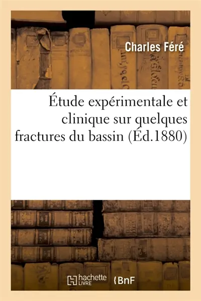 Etude expérimentale et clinique sur quelques fractures du bassin