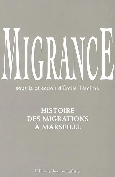 Migrance : histoire des migrations à Marseille
