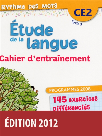 Etude de la langue, CE2 cycle 3 : cahier d'entraînement : programme 2008