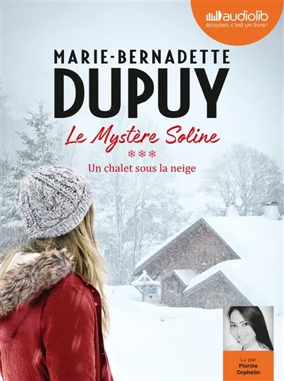 Le mystère Soline. Vol. 3. Un chalet sous la neige