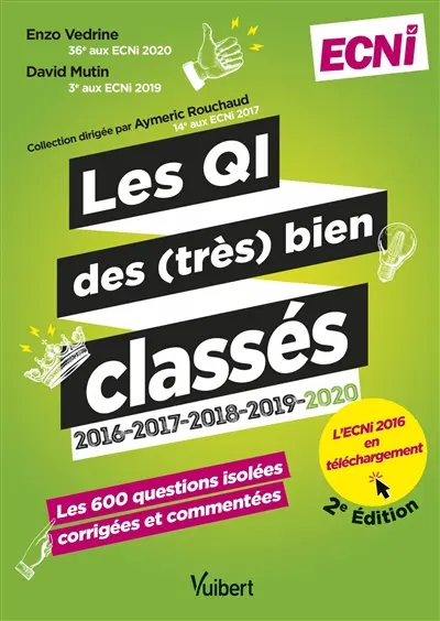Les QI des (très) bien classés 2016, 2017, 2018, 2019, 2020, ECNi : les 600 questions isolées, corrigées et commentées