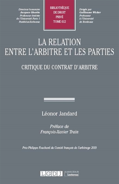 La relation entre l'arbitre et les parties : critique du contrat d'arbitre