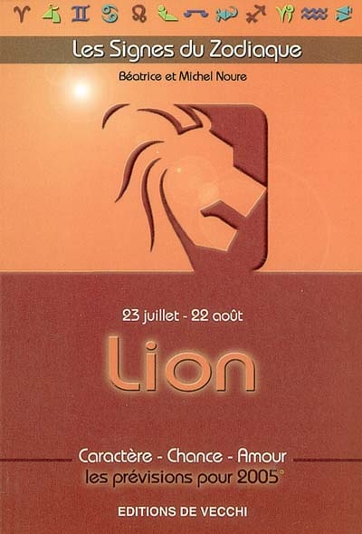 Lion : 23 juillet-22 août : caractère, chance, amour, les prévisions pour 2005