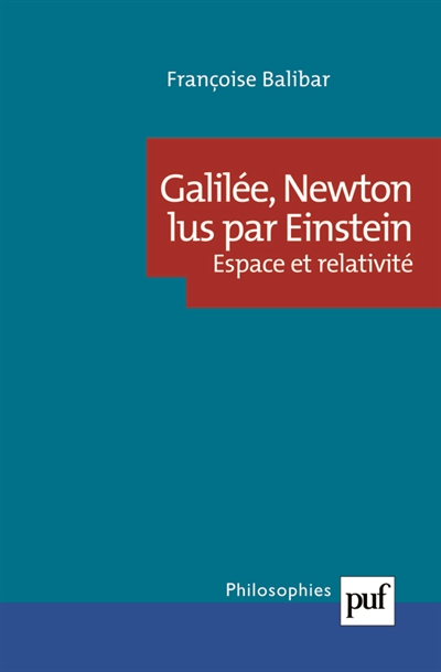 Galilée, Newton lus par Einstein : espace et relativité