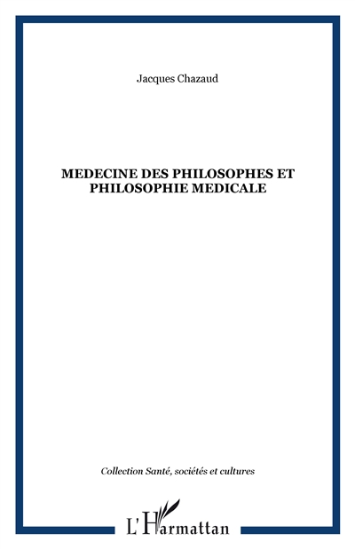 Médecine des philosophes et philosophie médicale