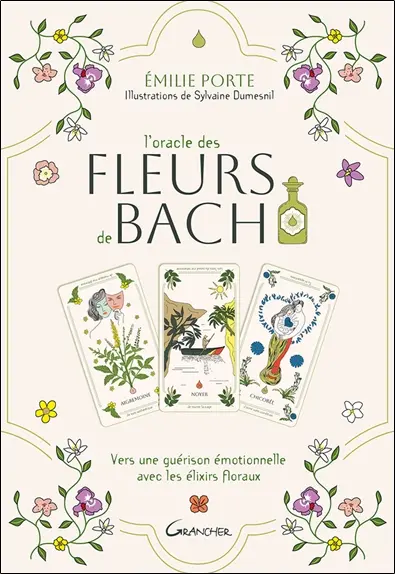 L'oracle des fleurs de Bach : vers une guérison émotionnelle avec les élixirs floraux