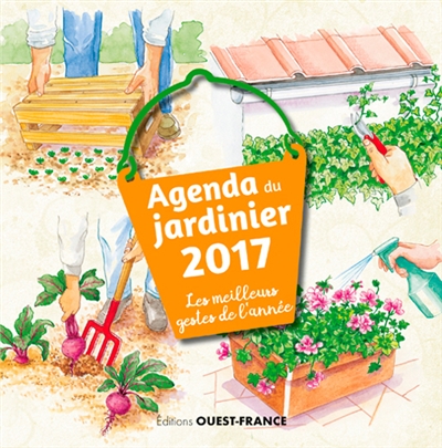 Agenda du jardinier 2017 : les meilleurs gestes de l'année