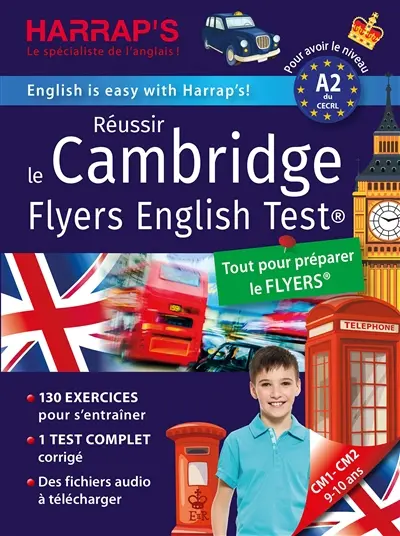 Réussir le Cambridge Flyers English test : tout pour réussir le Flyers : pour avoir le niveau A2 du CECRL Réussir le Cambridge Flyers English test : tout pour réussir le Flyers : pour avoir le niveau A2 du CECRL