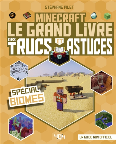 Minecraft : le grand livre des trucs et astuces, spécial biomes : un guide non officiel