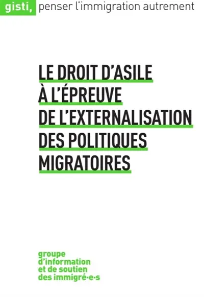 Le droit  d'asile à l'épreuve de l'externalisation des politiques migratoires