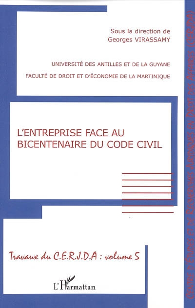 Travaux du CERJDA. Vol. 5. L'entreprise face au bicentenaire du code civil : colloque du 26 novembre 2004