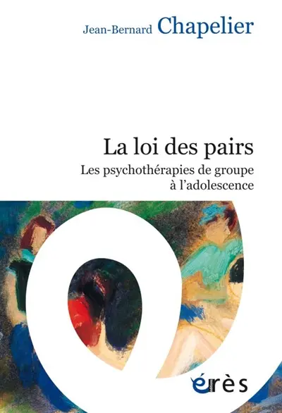 La loi des pairs : les psychothérapies de groupe à l'adolescence