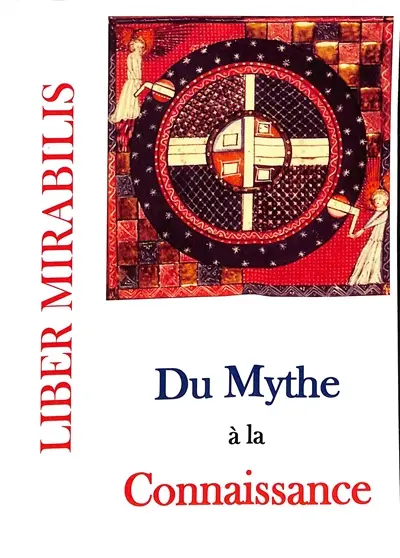 Liber mirabilis, n° 148. Du mythe à la connaissance