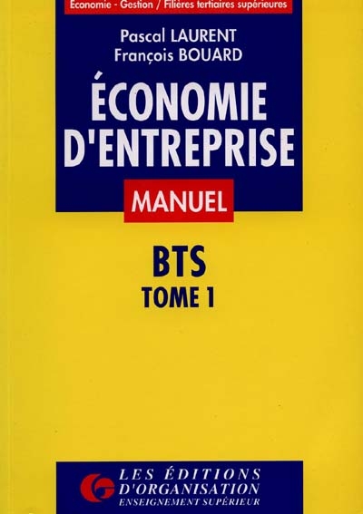 Economie d'entreprise. Vol. 1
