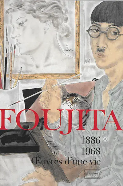 Foujita : oeuvres d'une vie, 1886-1968