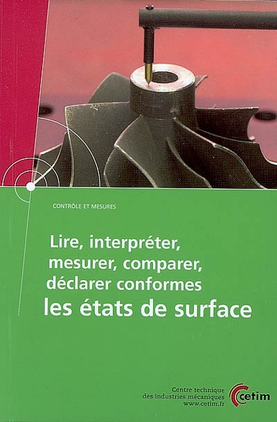 Lire, interpréter, mesurer, comparer, déclarer conformes les états de surface