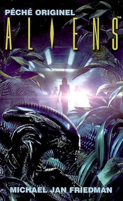 Aliens. Vol. 1. Péché originel : basé sur le film de la Twentieth Century Fox