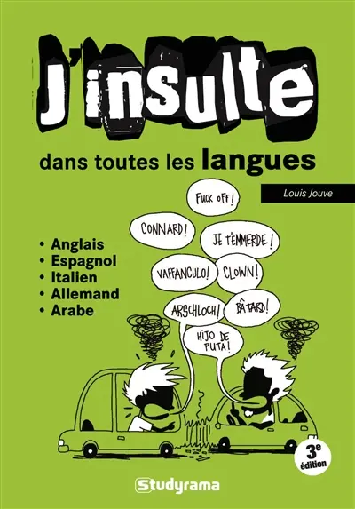 J'insulte dans toutes les langues : anglais, espagnol, italien, allemand, arabe