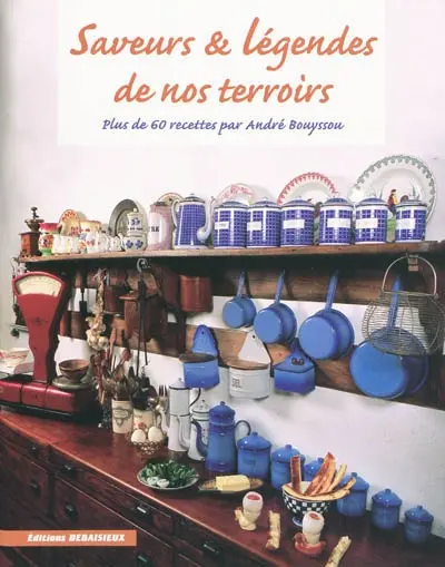 Saveurs et légendes de nos terroirs