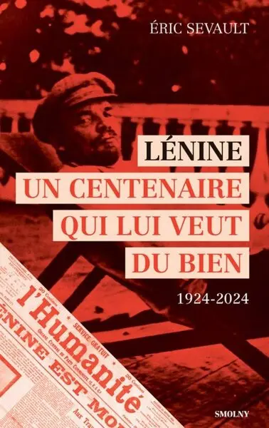 Lénine, un centenaire qui lui veut du bien : 1924-2024