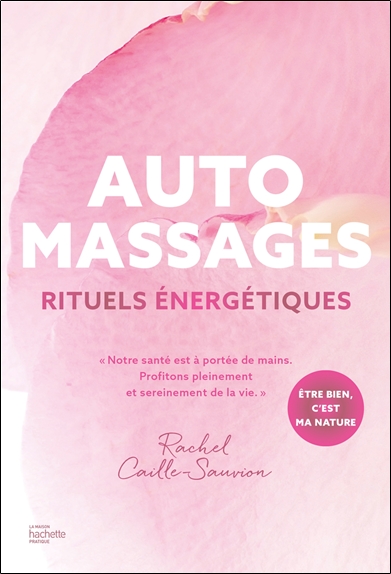 Automassages : rituels énergétiques