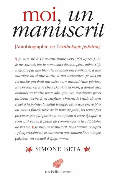 Moi, un manuscrit : autobiographie de l'Anthologie palatine
