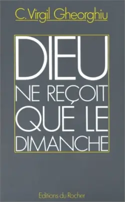 Dieu ne reçoit que le dimanche