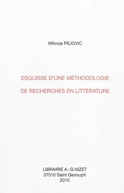 Esquisse d'une méthodologie de recherches en littérature