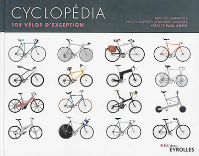 Cyclopédia : 105 vélos d'exception