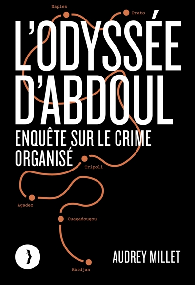 L'odyssée d'Abdoul : enquête sur le crime organisé