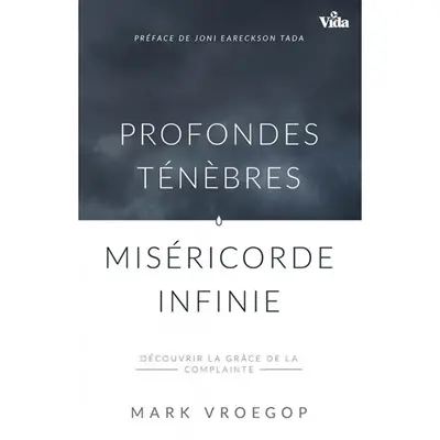 Profondes ténèbres, miséricorde infinie : découvrir la grâce de la complainte