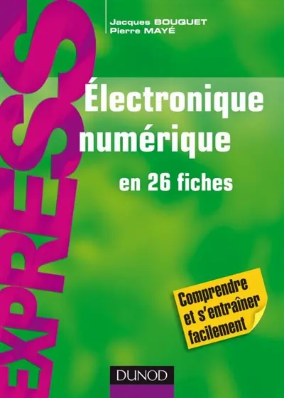 Electronique numérique en 26 fiches